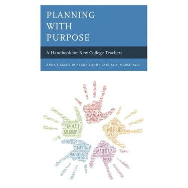 Planning with Purpose: A Handbook for New College Teachers