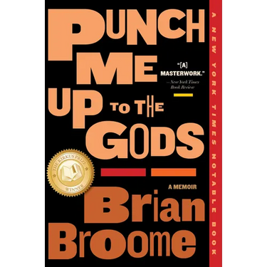 Punch Me Up to the Gods: A Memoir
