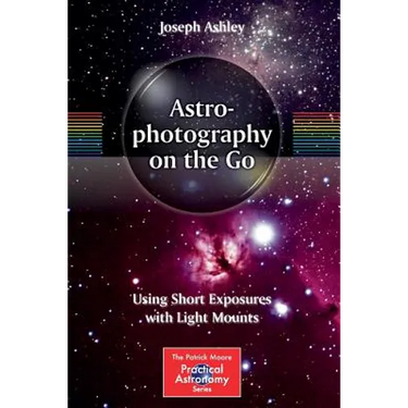 Astrophotography on the Go: Using Short Exposures with Light Mounts