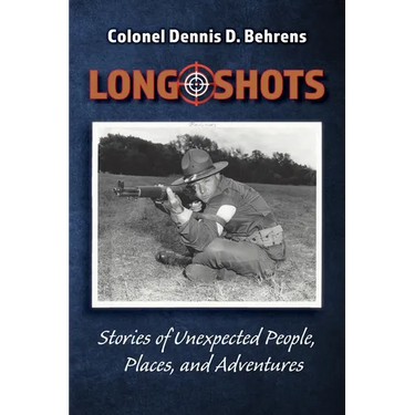 Long Shots: My story of unexpected, people, places, and adventures