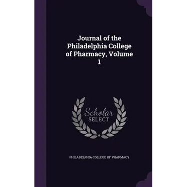 Journal of the Philadelphia College of Pharmacy, Volume 1