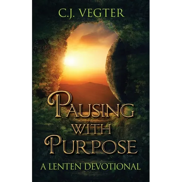 Pausing with Purpose: A Lenten Devotional