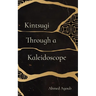 Kintsugi Through a Kaleidoscope
