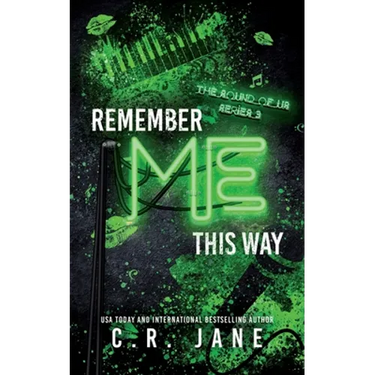 Remember Me This Way: A Contemporary Rockstar Romance