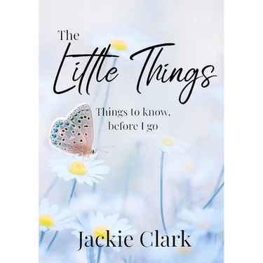 The Little Things: Things to Know, Before I go.
