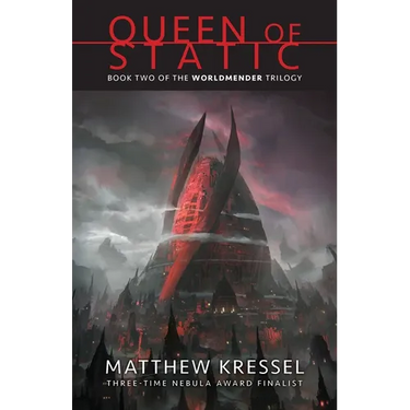 Queen of Static: Book Two of the Worldmender Trilogy