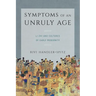Symptoms of an Unruly Age: Li Zhi and Cultures of Early Modernity
