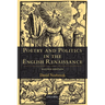 Poetry and Politics in the English Renaissance: Revised Edition