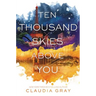 Ten Thousand Skies Above You