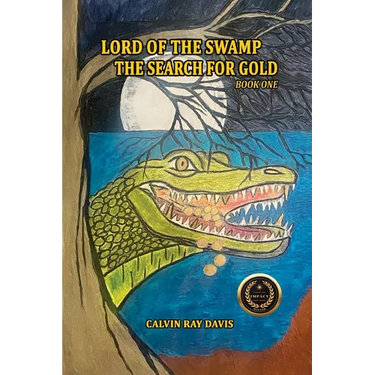 Lord of the Swamp: The Search for Gold