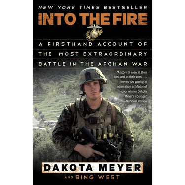 Into the Fire: A Firsthand Account of the Most Extraordinary Battle in the Afghan War