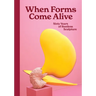 When Forms Come Alive: Sixty Years of Restless Sculpture