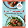 The Low Cholesterol Cookbook and Action Plan: 4 Weeks to Cut Cholesterol and Improve Heart Health