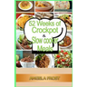 52 Weeks of Crockpot & Slow Cooker Meals.