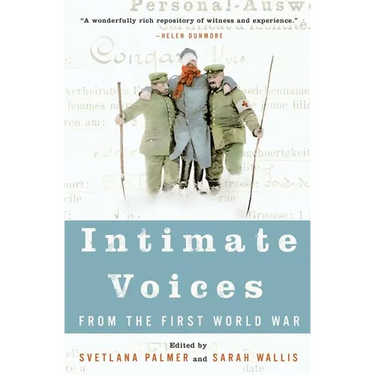 Intimate Voices from the First World War