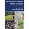 Decolonizing Environmental Education for Different Contexts and Nations