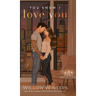 You Know I Love You: Artist Rendition