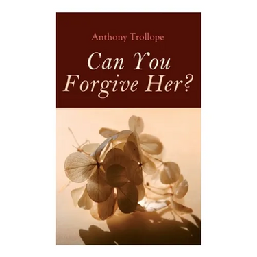 Can You Forgive Her?: Palliser Novel