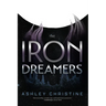 The Iron Dreamers: (Sci-Fi Book, Dystopian Novel)