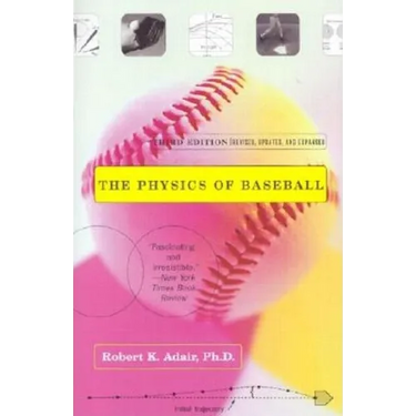 The Physics of Baseball: Third Edition, Revised, Updated, and Expanded