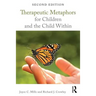 Therapeutic Metaphors for Children and the Child Within