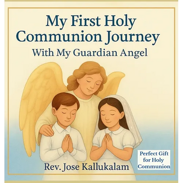 My First Holy Communion Journey: With my Guardian Angel