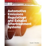 Automotive Emissions Regulations and Exhaust Aftertreatment Systems