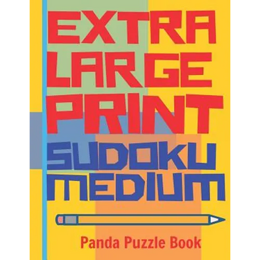 Extra Large Print Sudoku Medium: Large Print Sudoku Books For Adults - Sudoku In Very Large Print - Brain Games For Seniors