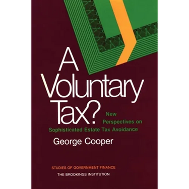 A Voluntary Tax?: New Perspectives on Sophisticated Estate Tax Avoidance