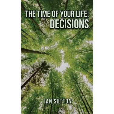The Time of Your Life: Decisions (Second Edition)