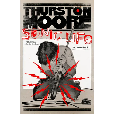 Sonic Life: A Memoir