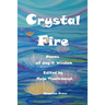 Crystal Fire. Poems of Joy and Wisdom