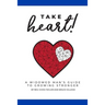 Take Heart!: A Widowed Man's Guide to Growing Stronger