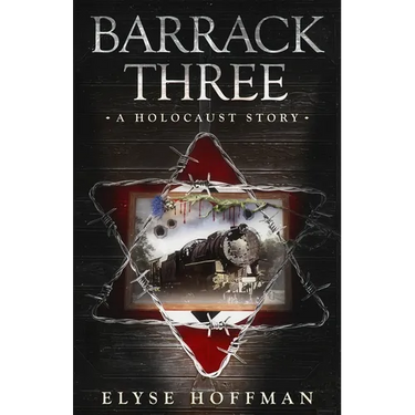 Barrack Three: A Holocaust Story (Book 3 of the Barracks Series)