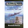 Mohawk Recon: Vietnam from Treetop Level with the 1st Cavalry, 1968-1969