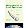 The Hidden History of Earth Expansion: Told by researchers creating a Modern Theory of the Earth