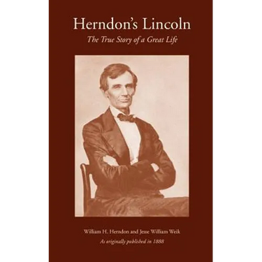 Herndon's Lincoln: The True Story of a Great Life - Vol. 1-3