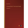 A Straight Deal; Or, The Ancient Grudge: in large print