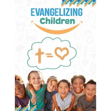 Evangelizing Children