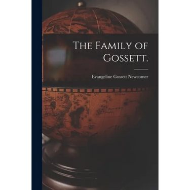The Family of Gossett.