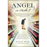 Angel in Aisle 3: The True Story of a Mysterious Vagrant, a Convicted Bank Executive, and the Unlikely Friendship That Saved Both Their Lives