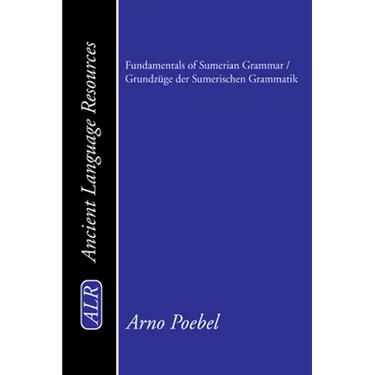 Fundamentals of Sumerian Grammar / Grundzüge der Sumerischen Grammatik