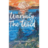 Warmly, The Wild
