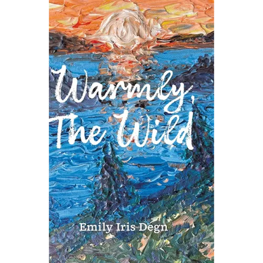 Warmly, The Wild