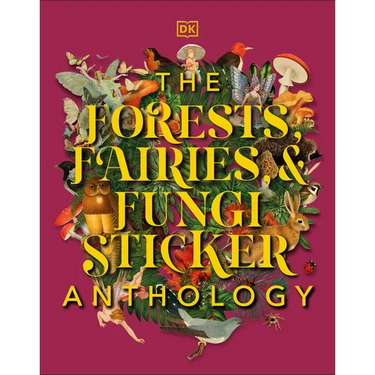 The Forests, Fairies and Fungi Sticker Anthology: With More Than 1,000 Vintage Stickers