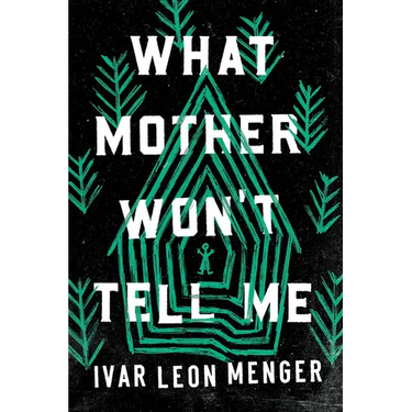 What Mother Won't Tell Me