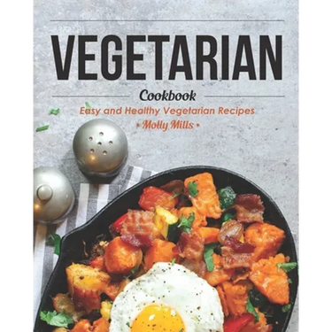 Vegetarian Cookbook: Easy and Healthy Vegetarian Recipes