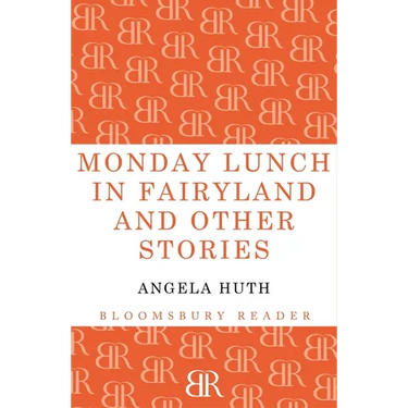 Monday Lunch in Fairyland and Other Stories