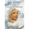 Ana: A Story Of Faith Without Limits