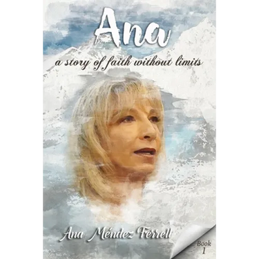 Ana: A Story Of Faith Without Limits